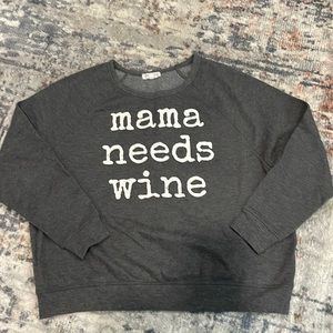 Simple Crewneck sweatshirt. Mama needs wine!